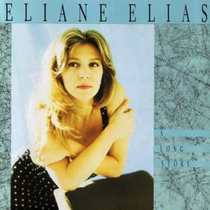 A Long Story - Eliane Elias