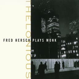 Thelonious: Fred Hersch Plays Monk - Thelonious Monk