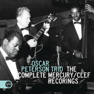 The Complete Mercury/Clef Recordings - Oscar Peterson Trio