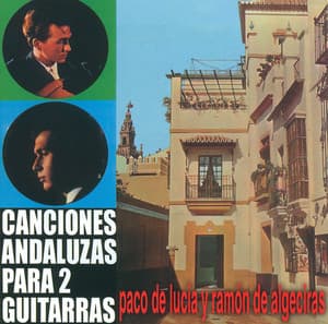 Canciones Andaluzas Para Dos Guitarras - Paco de Lucía