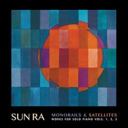 Monorails and Satellites Vols. 1, 2 and 3 - Sun Ra