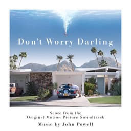 Don't Worry Darling - John Powell