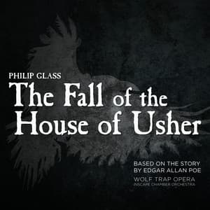Philip Glass: The Fall of the House of Usher - Philip Glass