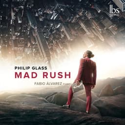 Philip Glass: Mad Rush - Philip Glass