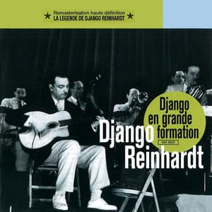Grande formation, la légende de Django Reinhardt - Django Reinhardt