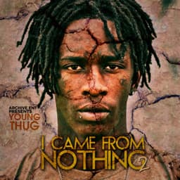 I Came from Nothing 2 - Young Thug