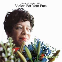 Violets for Your Furs - Shirley Horn