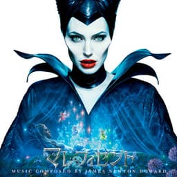 Maleficent - James Newton Howard