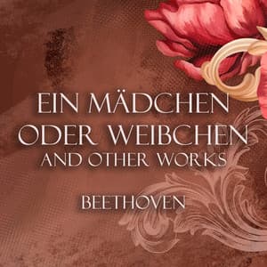 'Ein Mädchen oder Weibchen' Variations and other works - Beethoven - Ludwig van Beethoven