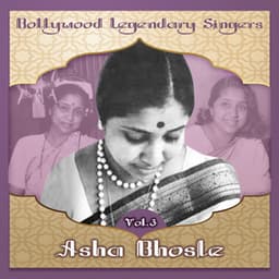 Bollywood Legendary Singers, Asha Bhosle, Vol. 3 - Asha Bhosle