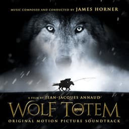 Wolf Totem - James Horner