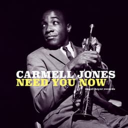 Need You Now - Carmell Jones