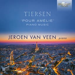 Tiersen: "Pour Amélie" Piano Music - Jeroen van Veen