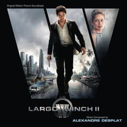 Largo Winch II - Alexandre Desplat