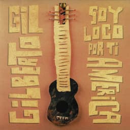 Soy loco por ti América - Gilberto Gil