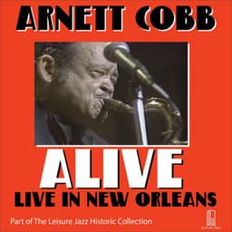 Alive: Live in New Orleans - Arnett Cobb