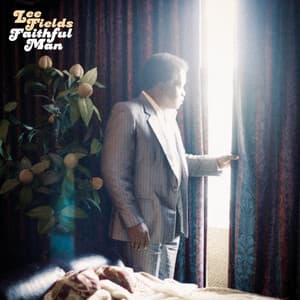 Faithful Man - Lee Fields