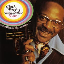 Clark Terry's Big-B-A-D-Band Live! - Clark Terry