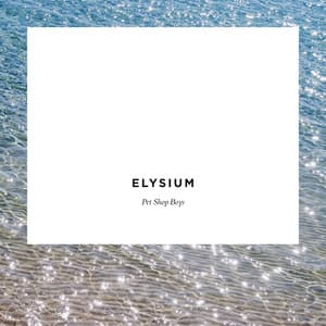 Elysium - Pet Shop Boys