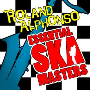 Essential Ska Masters - Roland Alphonso