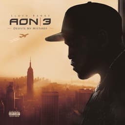 A.O.N. 3: DESPITE MY MISTAKES - Lloyd Banks