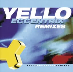 Eccentrix Remixes - Yello