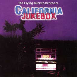 California Jukebox - The Flying Burrito Brothers