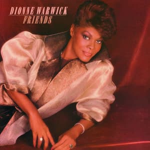 Friends - Dionne Warwick