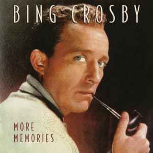 More Memories - Bing Crosby