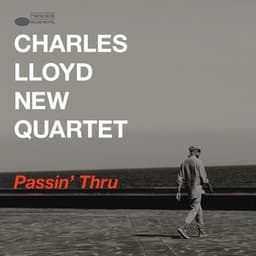 Passin' Thru - Charles Lloyd