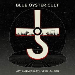 45th Anniversary - Live in London - Blue Öyster Cult