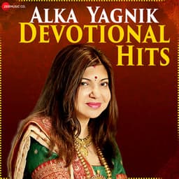 Devotional Hits by Alka Yagnik - Alka Yagnik