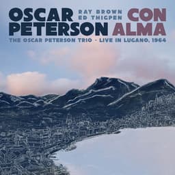 Con Alma: The Oscar Peterson Trio – Live in Lugano, 1964 - Oscar Peterson