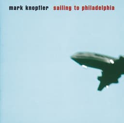 Sailing To Philadelphia - Mark Knopfler
