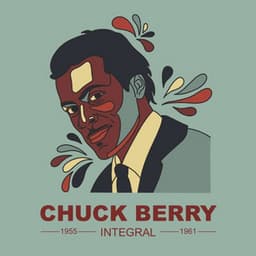 CHUCK BERRY INTEGRAL 1955 - 1962 - Chuck Berry
