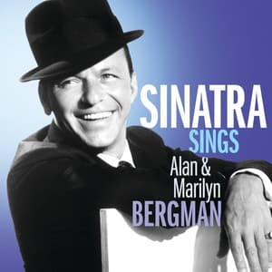 Sinatra Sings Alan & Marilyn Bergman - Frank Sinatra
