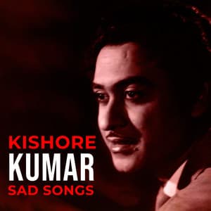 Kishore Kumar Sad Songs - Kishore Kumar