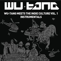 Wu-Tang Meets The Indie Culture Instrumentals - Wu-Tang Clan