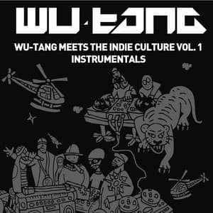 Wu-Tang Meets The Indie Culture Instrumentals - Wu-Tang Clan