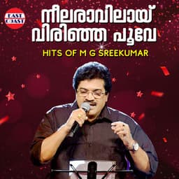 Neelaravilay Virinja Poove, Hits Of M. G. Sreekumar - M. G. Sreekumar