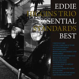 Essential Standards Best - The Eddie Higgins Trio