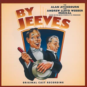 By Jeeves -The Alan Ayckbourn And Andrew Lloyd Webber Musical - Andrew Lloyd Webber