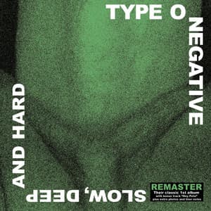 Slow, Deep and Hard - Type O Negative