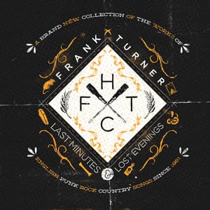 Last Minutes and Lost Evenings - Frank Turner