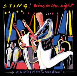 Bring On The Night - Sting