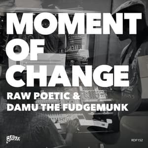 Moment of Change - Raw Poetic