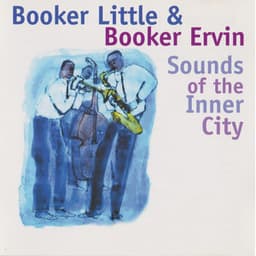 Sounds Of The Inner City - Booker Little