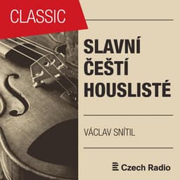 Slavní čeští houslisté: Václav Snítil - Vaclav Snitil