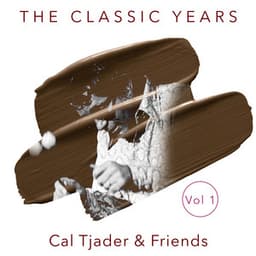 The Classic Years, Vol. 1 - Cal Tjader