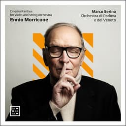 Morricone: Cinema Rarities for Violin and String Orchestra - Ennio Morricone